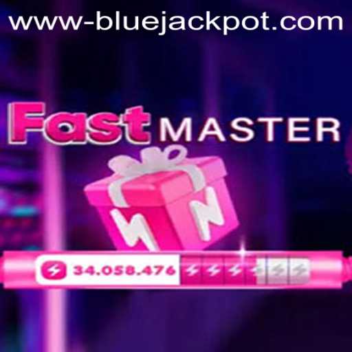 FastMaster: The Thrill of BLUE JACKPOT