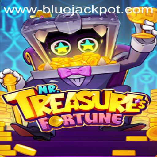 Exploring MrTreasuresFortune: The Exciting World of BLUE JACKPOT