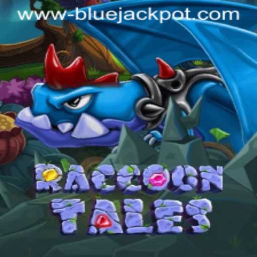 Exploring RaccoonTales and the Exhilarating BLUE JACKPOT